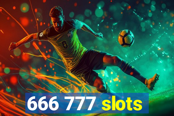 666 777 slots